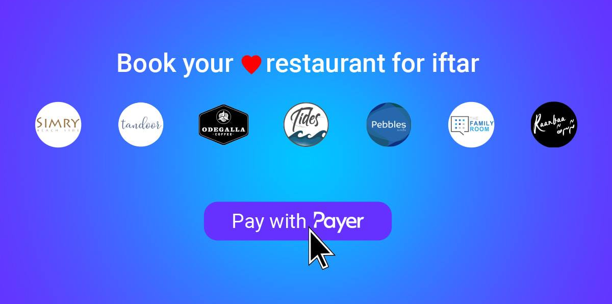 Book your favourite restaurant for iftar and pay with Payer.
